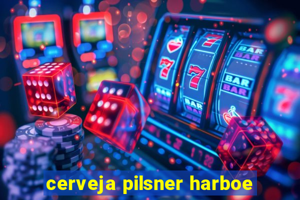 cerveja pilsner harboe